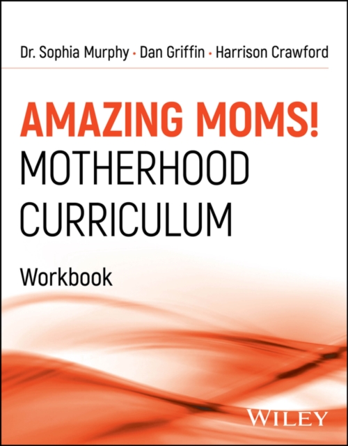 Amazing Moms! Motherhood Curriculum, Workbook