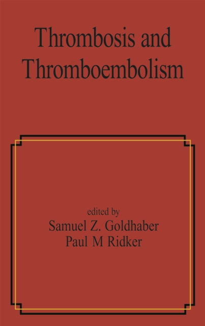 Thrombosis and Thromboembolism