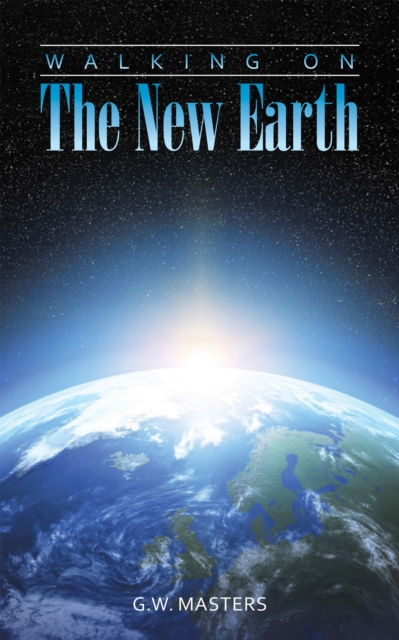 Walking on the New Earth