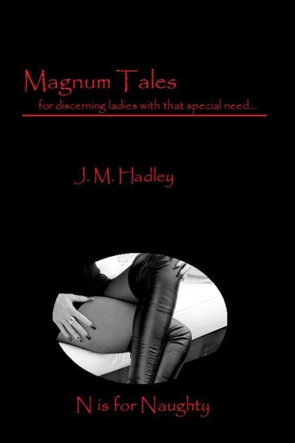 Magnum Tales ~ N is for Naughty