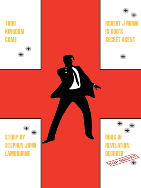 Thou Kingdom Come Robert J Monk Is God's Secret Agent