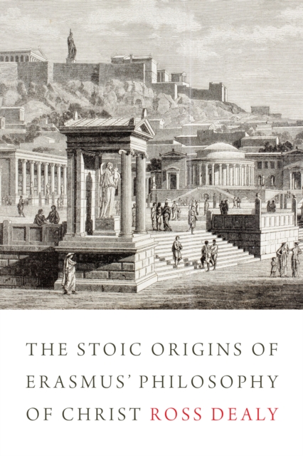 Stoic Origins of Erasmus' Philosophy of Christ
