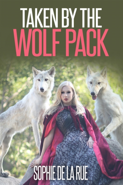 Taken by the Wolf Pack