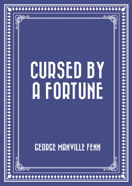 Cursed by a Fortune