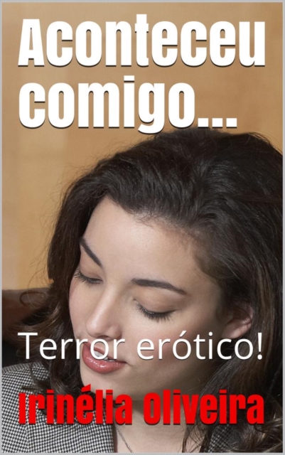 Aconteceu comigo...
