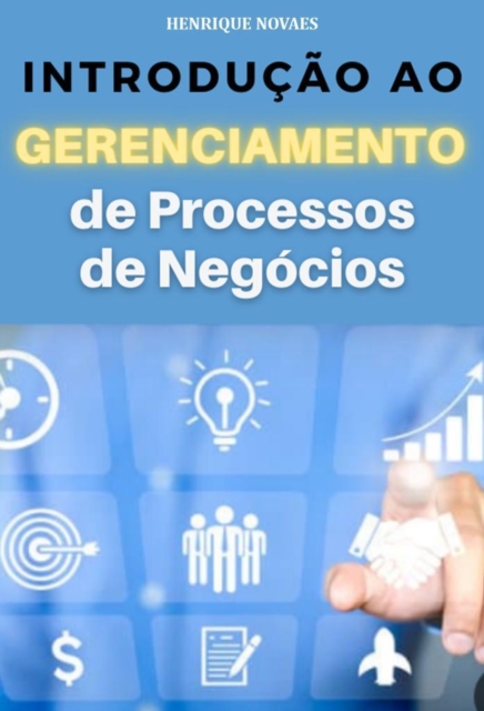 Introdução ao Gerenciamento de Processos de Negócios
