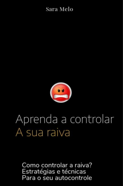 Aprenda a controlar a sua raiva 