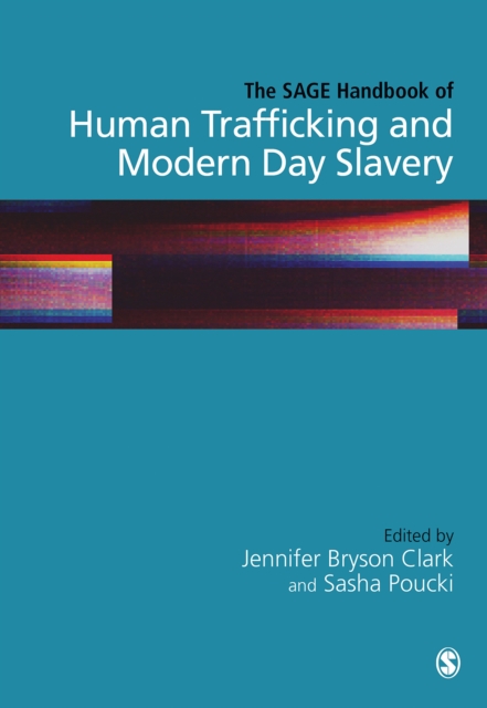 SAGE Handbook of Human Trafficking and Modern Day Slavery