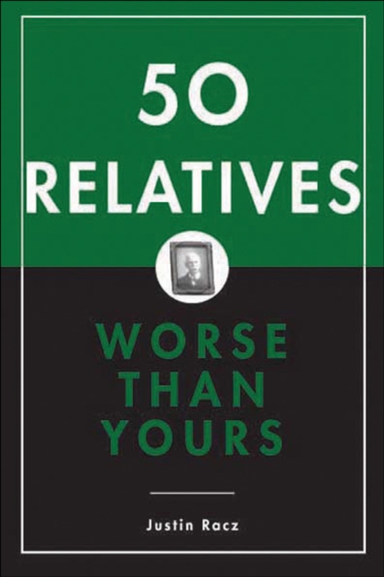 50 Relatives Worse Than Yours