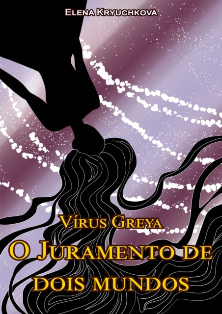 Vírus Greya. O Juramento de dois mundos