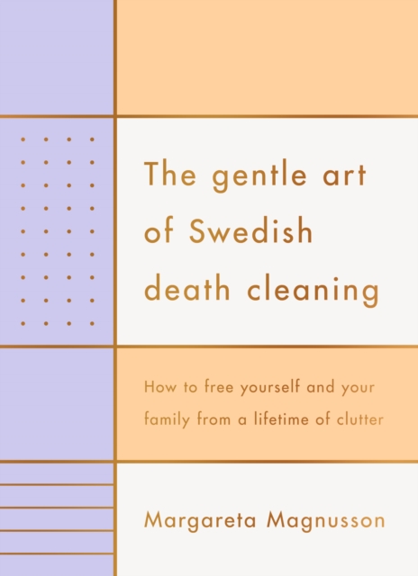 Gentle Art of Swedish Death Cleaning