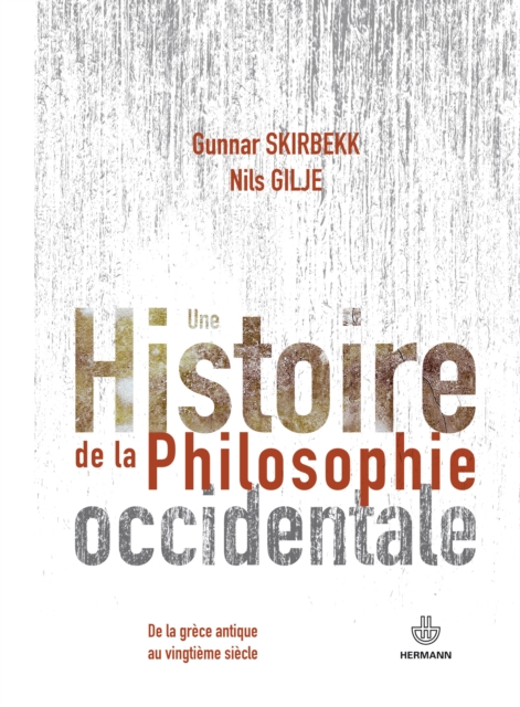 Une histoire de la philosophie occidentale de la Grèce antique au XXe siècle