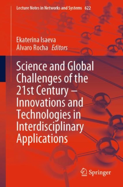 Science and Global Challenges of the 21st Century - Innovations and Technologies in Interdisciplinary Applications