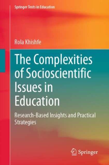 Complexities of Socioscientific Issues in Education