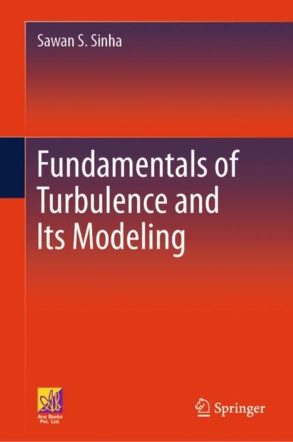 Fundamentals of Turbulence and Its Modeling