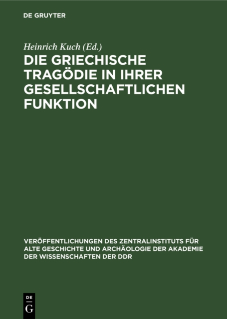 Die Griechische Tragodie in ihrer gesellschaftlichen Funktion