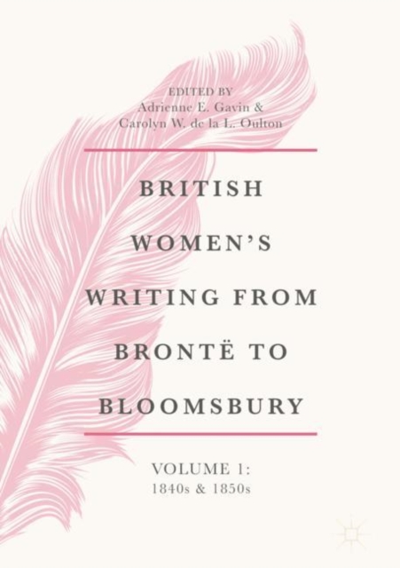 British Women's Writing from Bronte to Bloomsbury, Volume 1