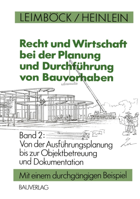 Recht und Wirtschaft bei der Planung und Durchführung von Bauvorhaben