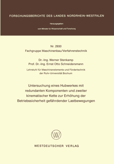 Untersuchung eines Hubwerkes mit redundanten Komponenten und zweiter kinematischer Kette zur Erhöhung der Betriebssicherheit gefährdender Lastbewegungen