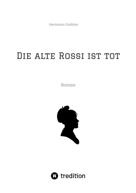 Die alte Rossi ist tot