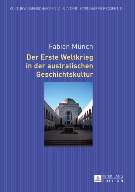 Der Erste Weltkrieg in der australischen Geschichtskultur