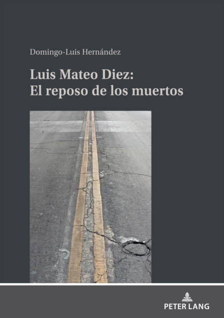 Luis Mateo Díez: El reposo de los muertos