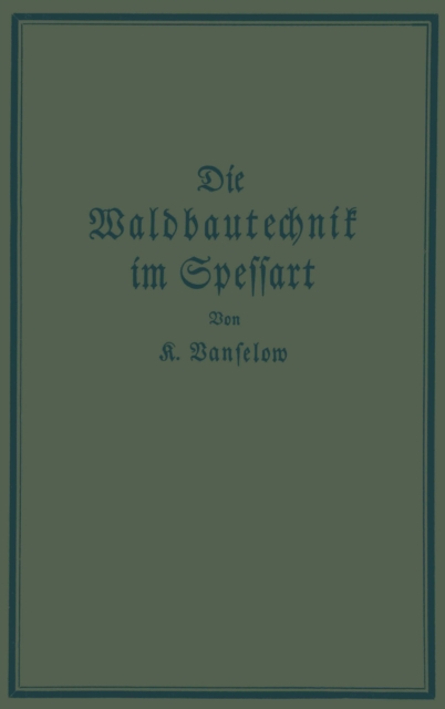 Die Waldbautechnik im Spessart