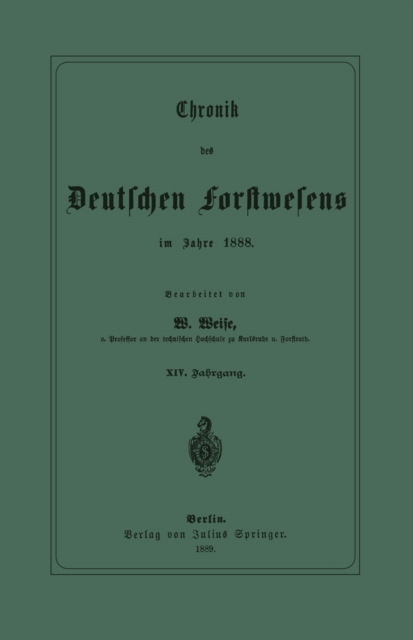 Chronik des Deutschen Forstwesens im Jahre 1888
