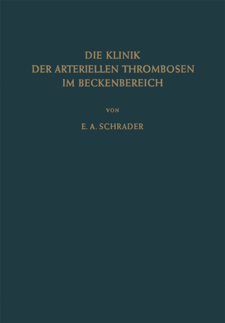 Die Klinik der Arteriellen Thrombosen im Beckenbereich