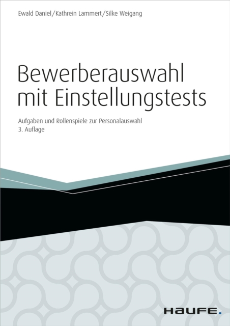 Bewerberauswahl mit Einstellungstests - inkl. Arbeitshilfen online