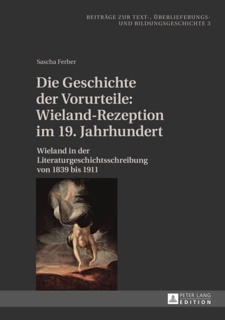 Die Geschichte der Vorurteile: Wieland-Rezeption im 19. Jahrhundert