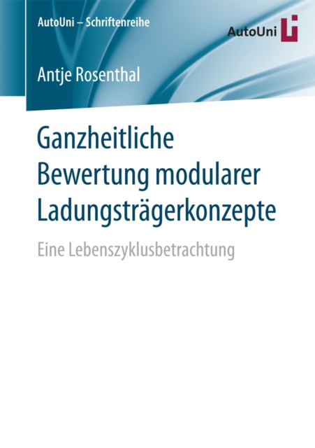 Ganzheitliche Bewertung modularer Ladungsträgerkonzepte