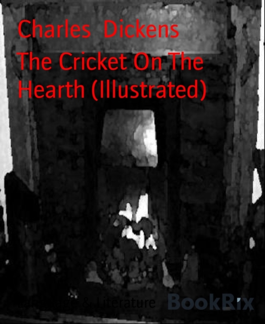 Cricket On The Hearth (Illustrated)