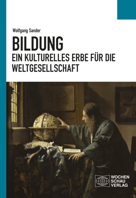 Bildung - ein kulturelles Erbe für die Weltgesellschaft