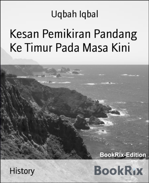 Kesan Pemikiran Pandang Ke Timur Pada Masa Kini