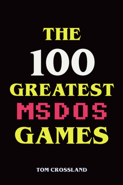 100 Greatest MSDOS Games