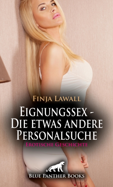 Eignungssex - Die etwas andere Personalsuche | Erotische Geschichte