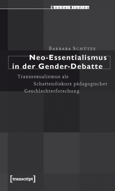 Neo-Essentialismus in der Gender-Debatte