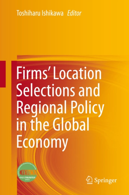 Firms' Location Selections and Regional Policy in the Global Economy