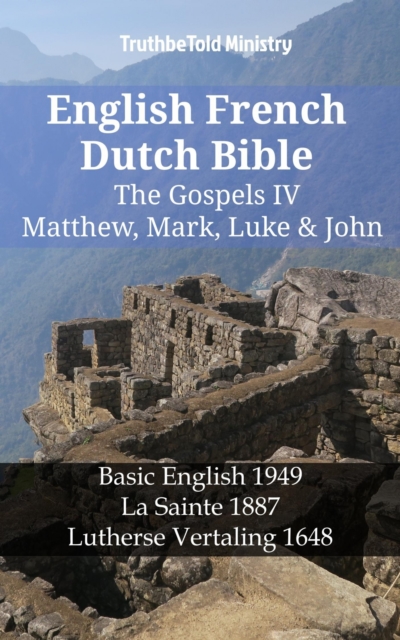 English French Dutch Bible - The Gospels IV - Matthew, Mark, Luke & John