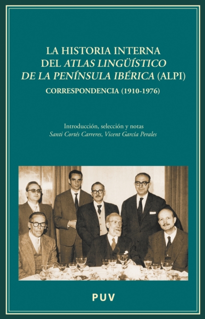 La historia interna del Atlas Linguistico de la Peninsula Iberica (ALPI)