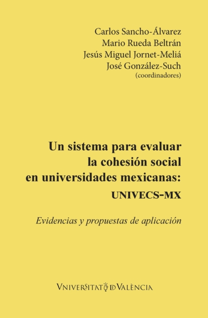 Un sistema para evaluar la cohesion social en universidades mexicanas: UNIVECS-MX