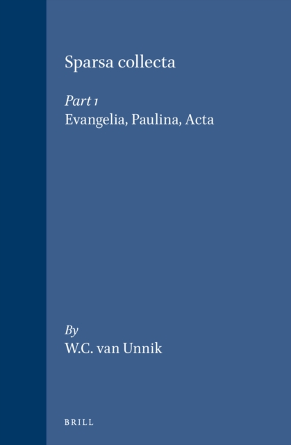 Sparsa collecta, Part 1. Evangelia, Paulina, Acta