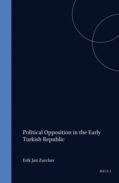 Political Opposition in the Early Turkish Republic