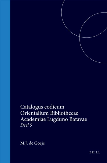 Catalogus codicum Orientalium Bibliothecae Academiae Lugduno Batavae