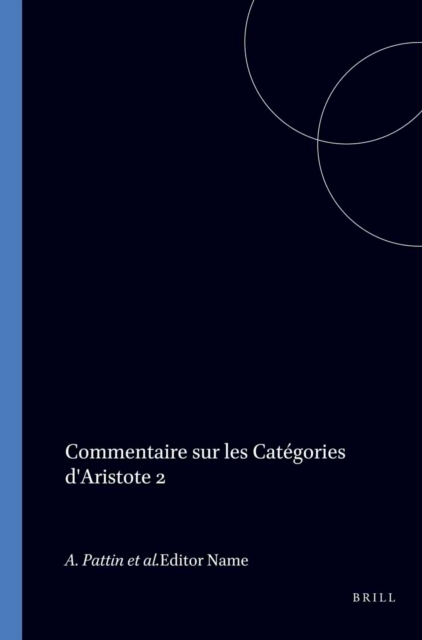 Commentaire sur les Categories d'Aristote. Vol. 2