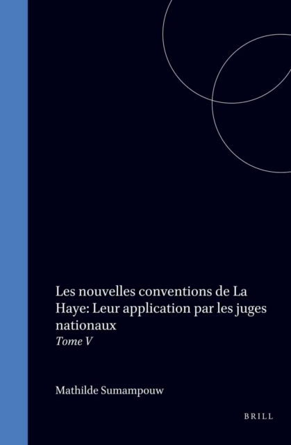 nouvelles conventions de La Haye: Leur application par les juges nationaux