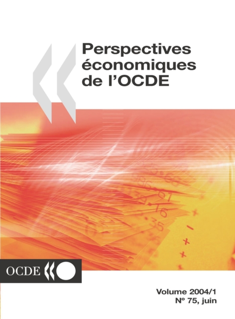 Perspectives economiques de l'OCDE, Volume 2004 Numero 1