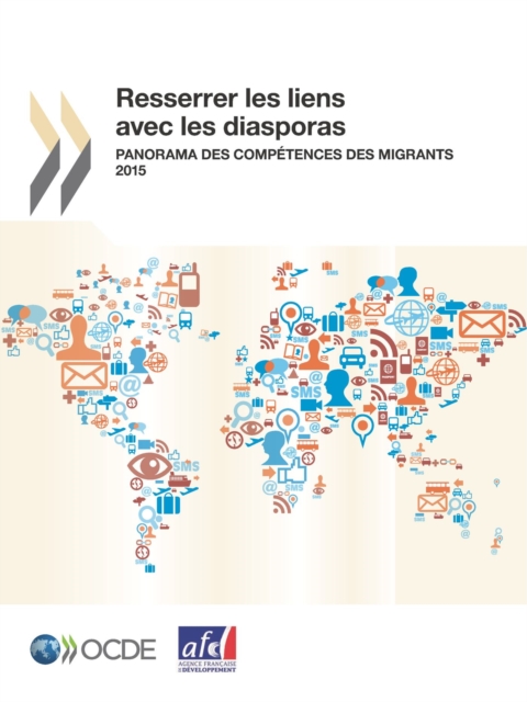 Resserrer les liens avec les diasporas Panorama des competences des migrants 2015