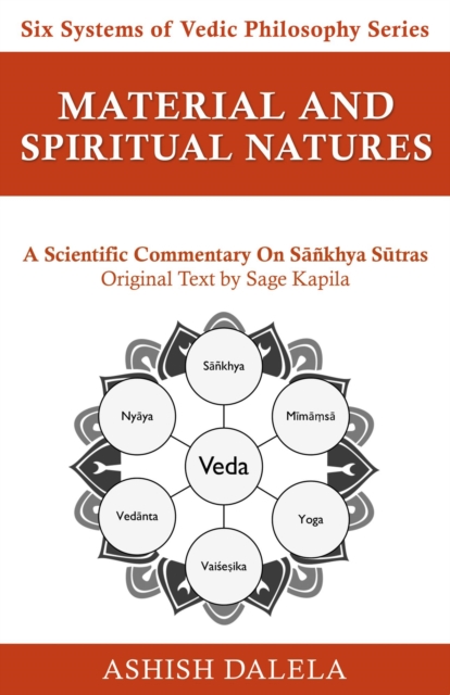 Material and Spiritual Natures: A Scientific Commentary on Sankhya Sutras